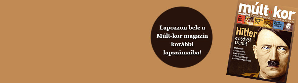 Lapozzon bele a Múlt-kor magazin korábbi lapszámaiba!