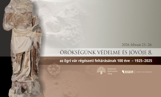 Száz év régészeti munkáját összegzik az egri várban