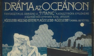 
	Váratlanul előkerült magyar zenemű a Titanic pusztulásáról
