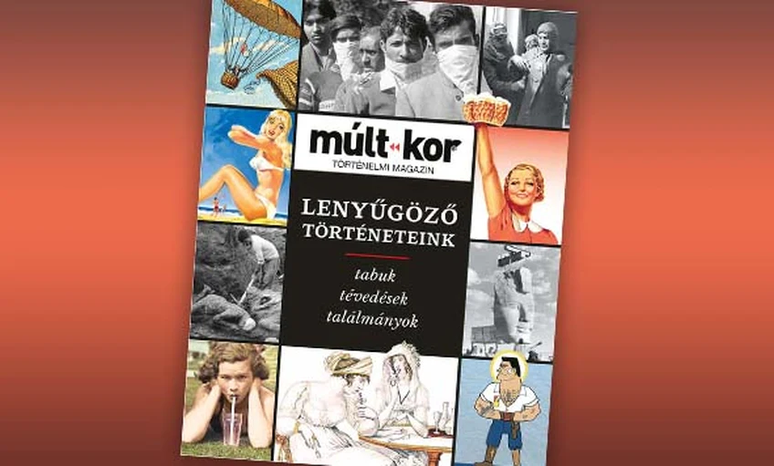 Lenyűgöző történeteink – Megjelent a Múlt-kor 2022. őszi különszáma