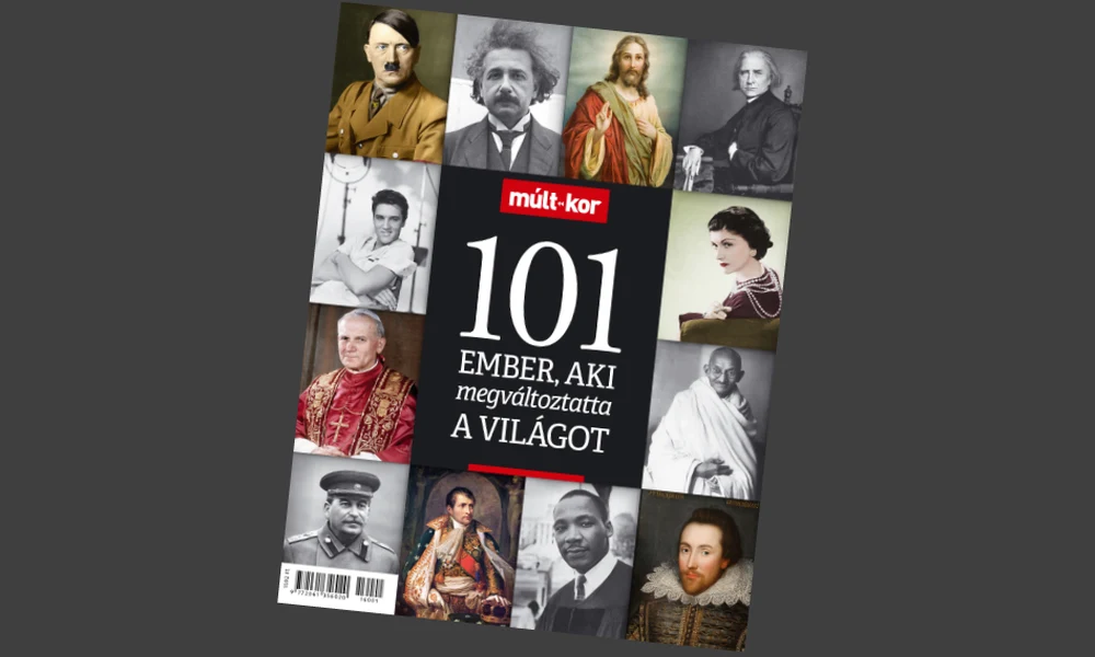 101 ember, aki megváltoztatta a világot – megjelent a Múlt-kor őszi különszáma